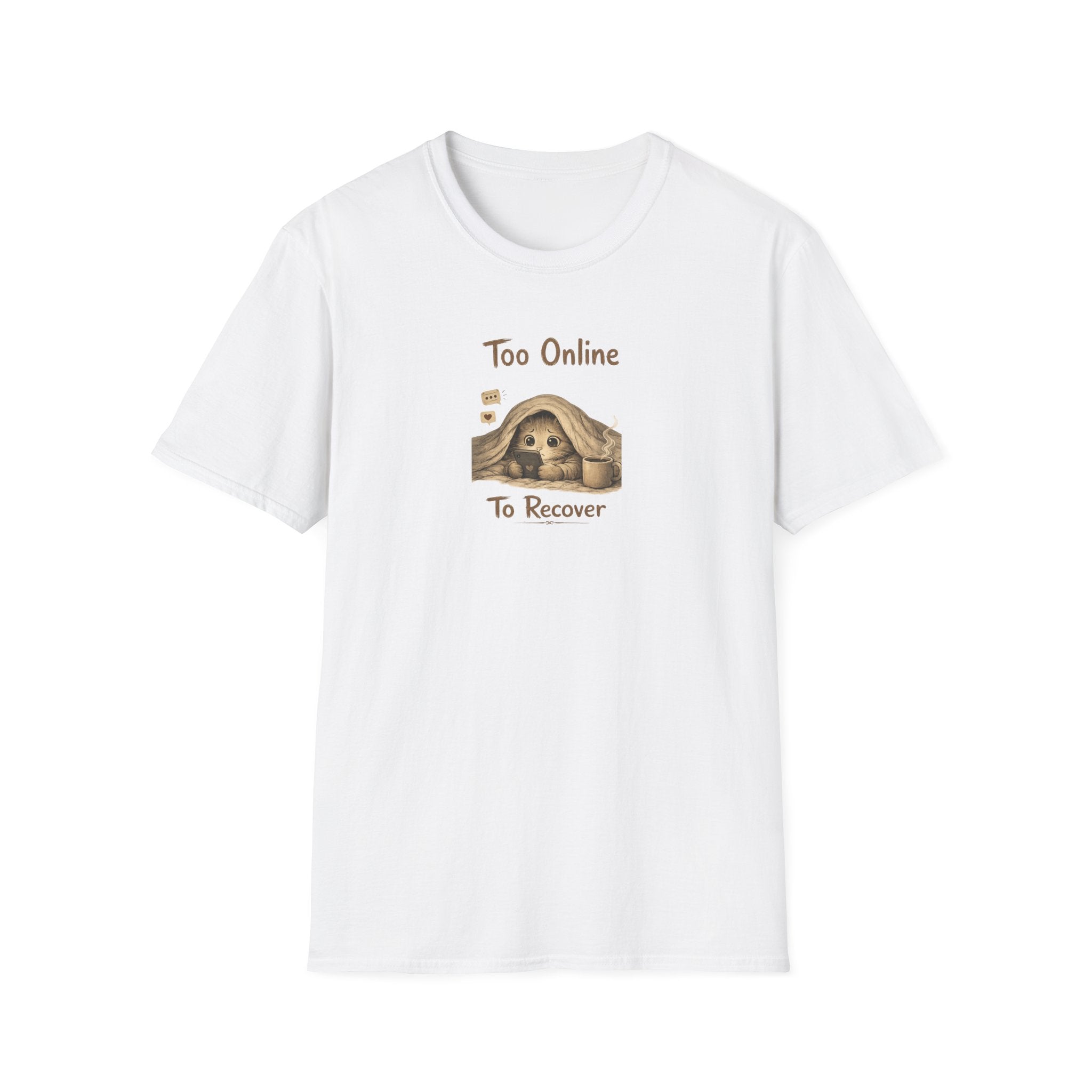 Too Online To Recover T-shirt