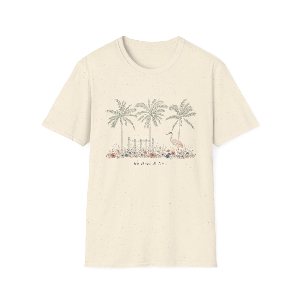 Be Here And Now T-shirt