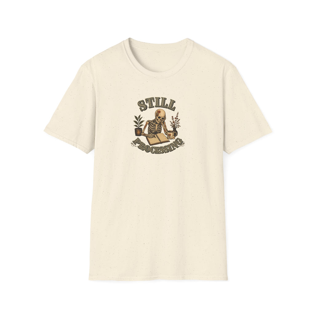 Still Processing T-shirt