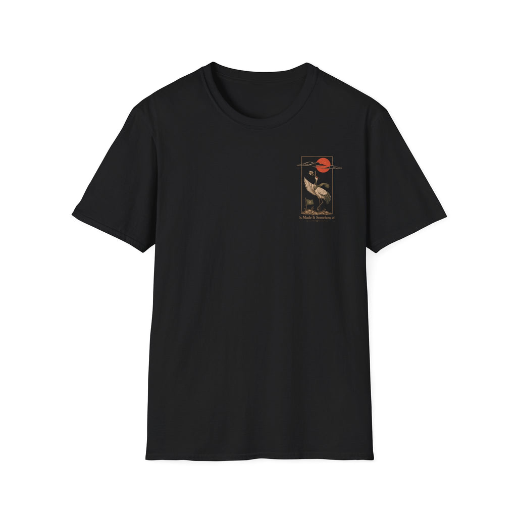 Made It Somehow T-shirt