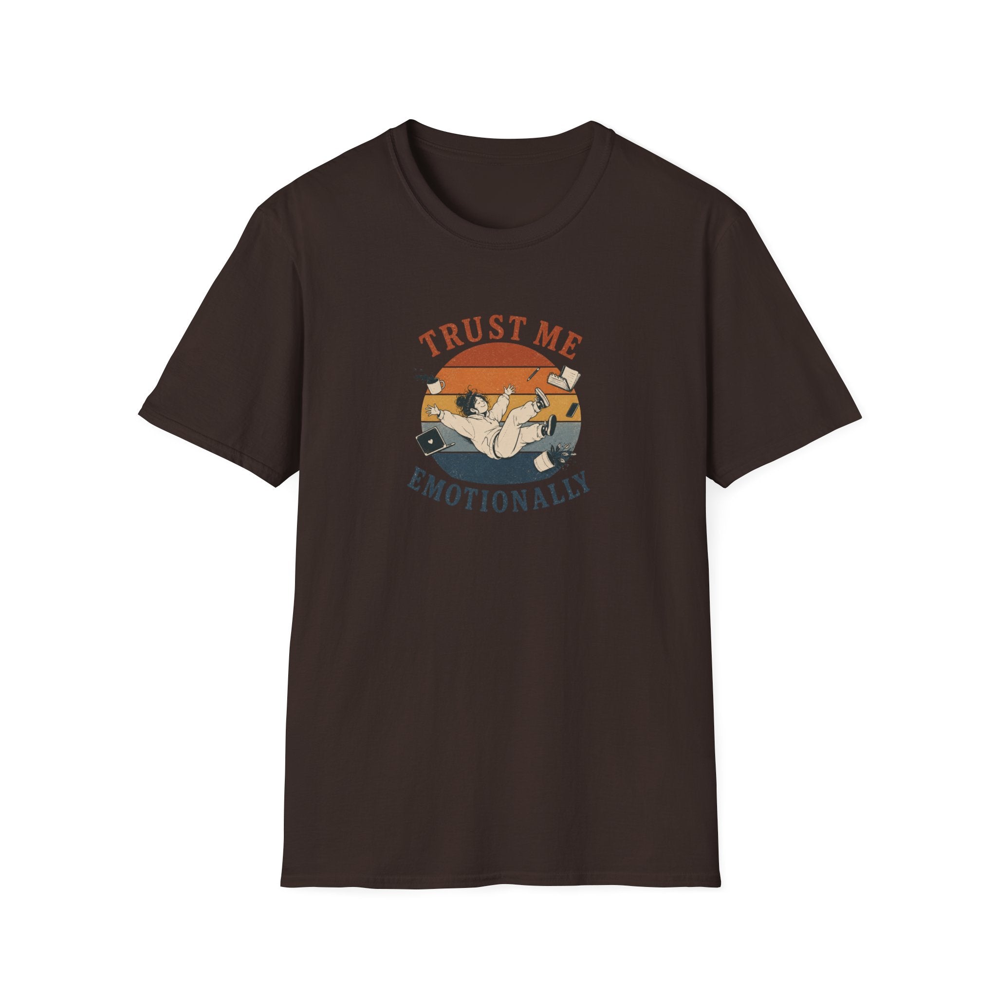 Trust Me Emotionally T-shirt