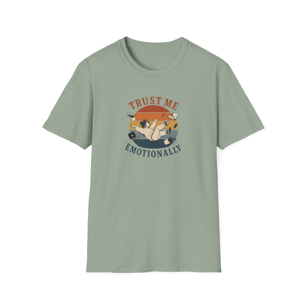 Trust Me Emotionally T-shirt