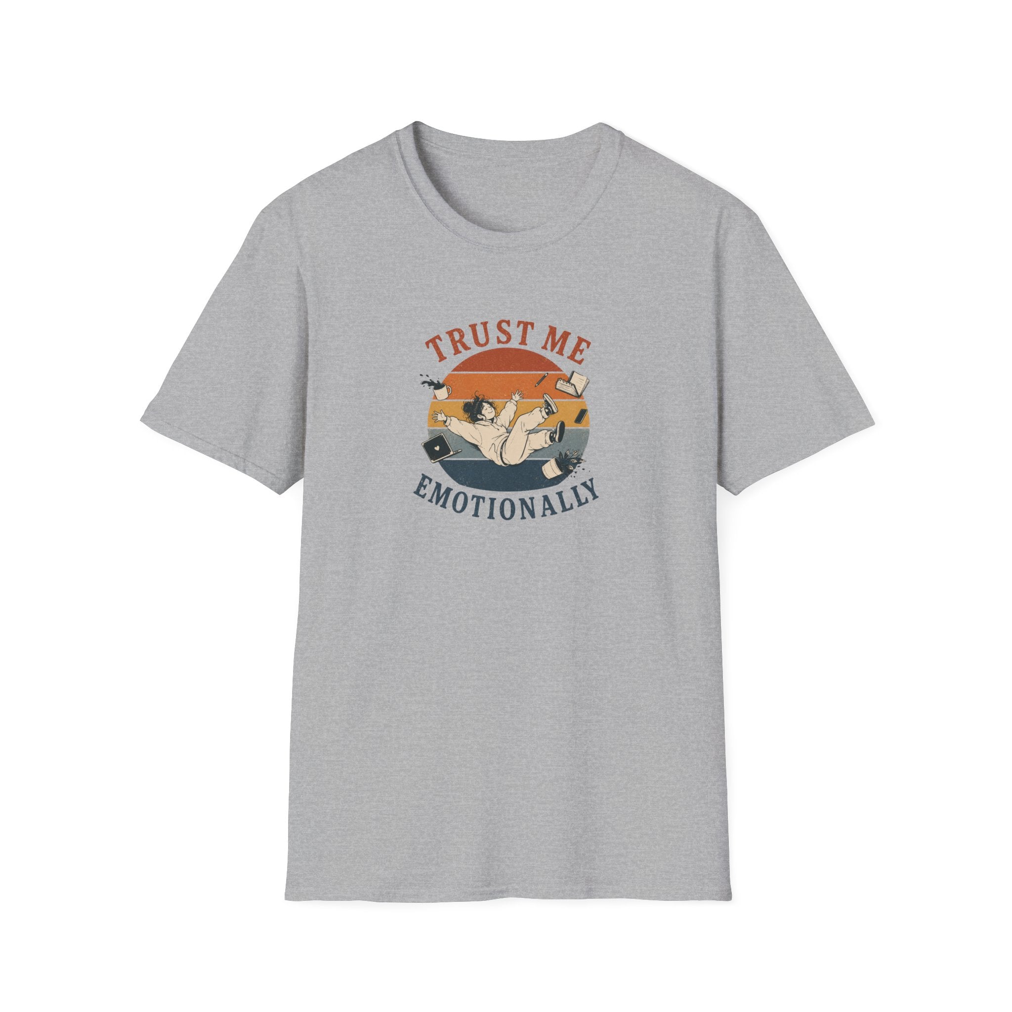 Trust Me Emotionally T-shirt