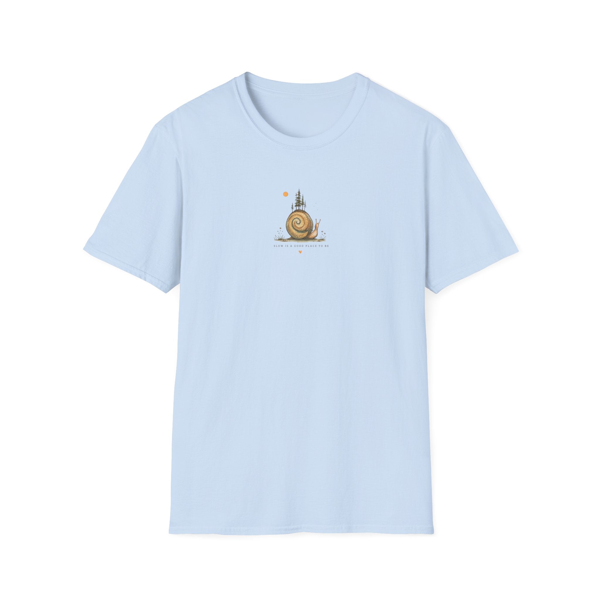 Slow Is A Good Place To Be T-shirt