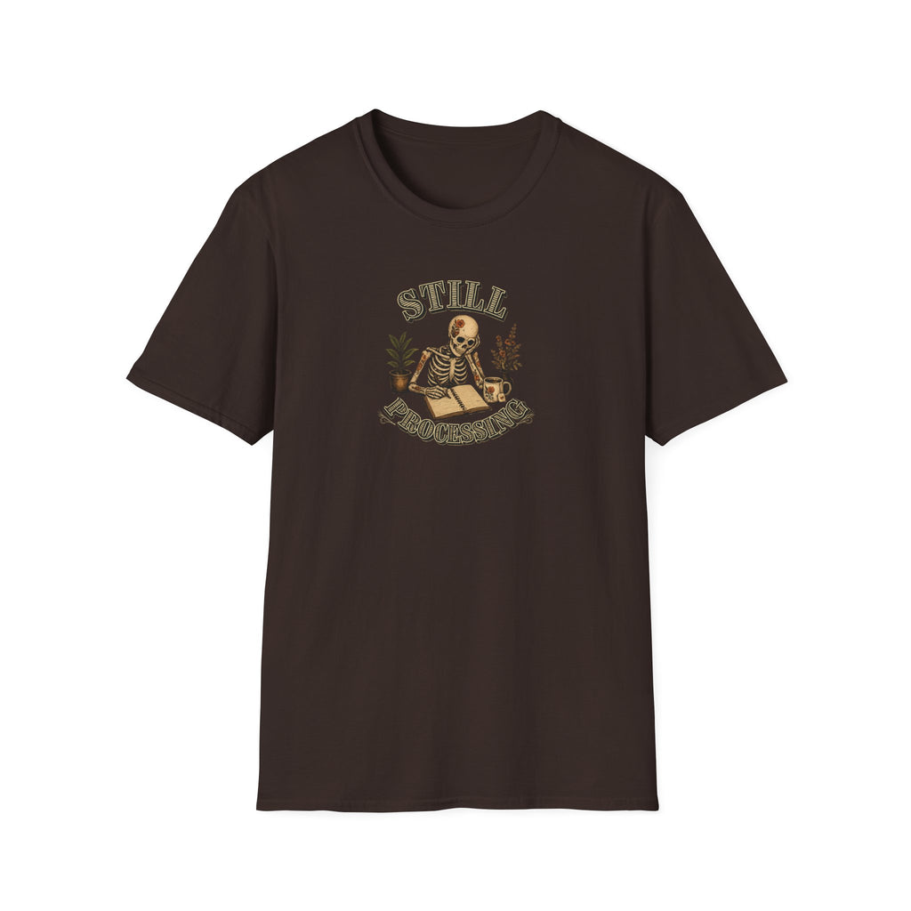 Still Processing T-shirt