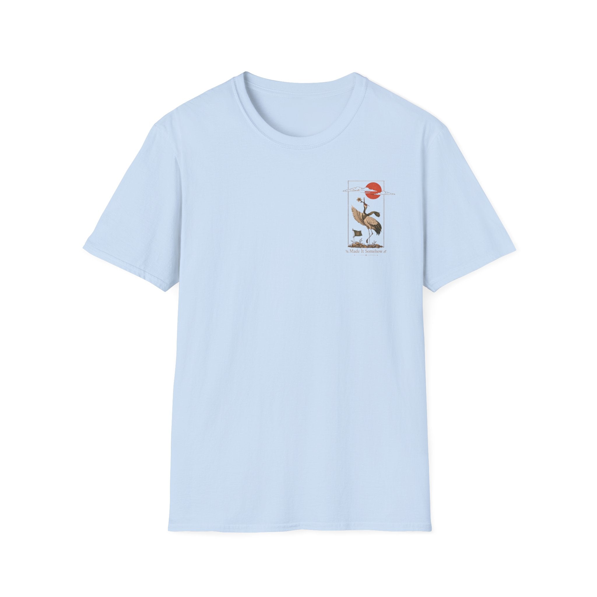 Made It Somehow T-shirt