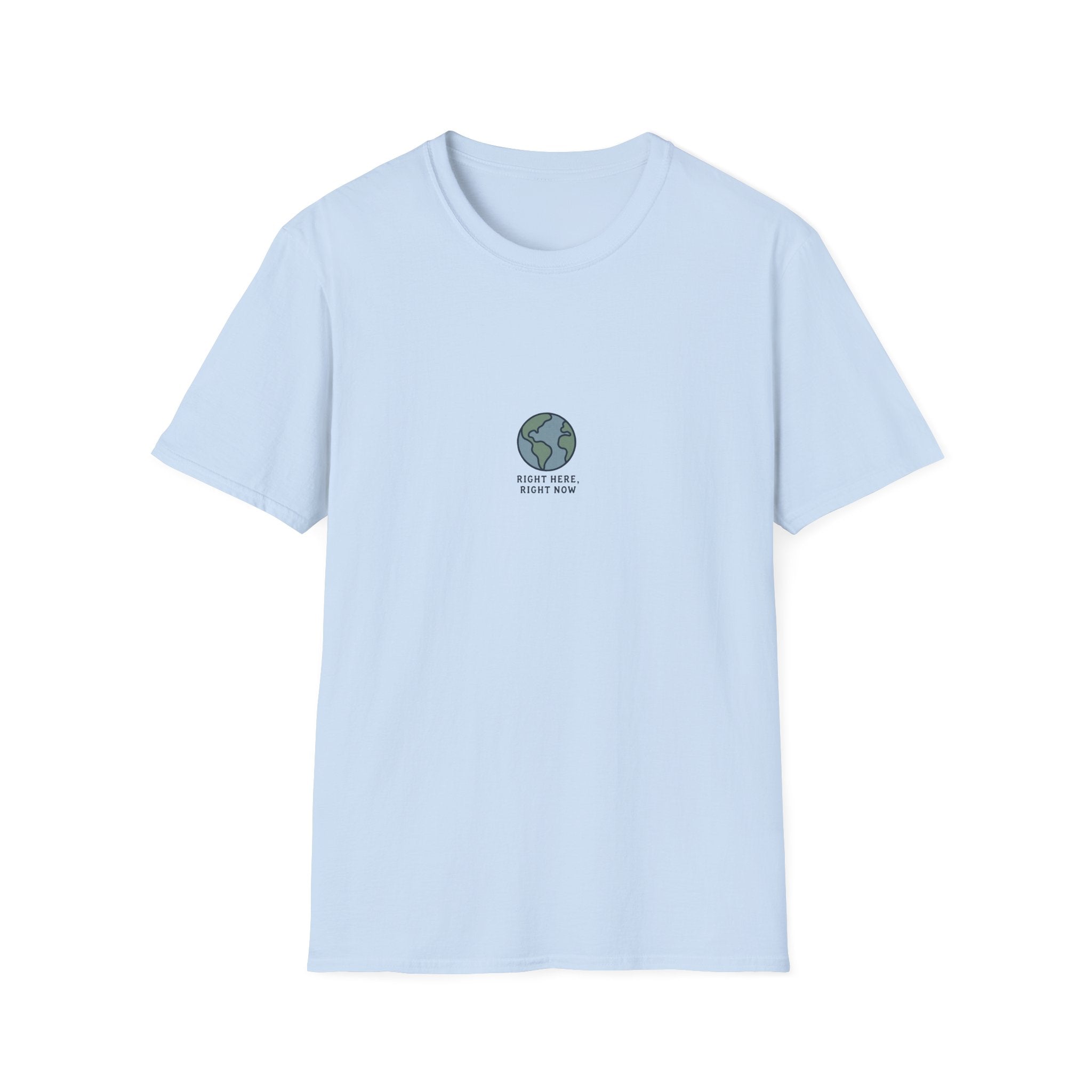 Right Here Right Now T-shirt