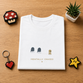 Mentally Chased T-shirt