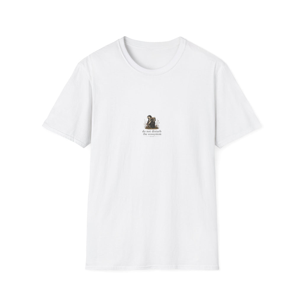Do Not Disturb The Ecosystem T-shirt