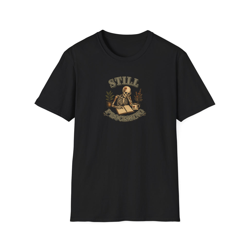 Still Processing T-shirt