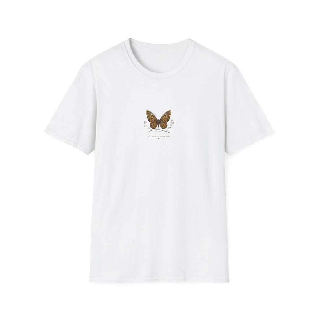 Soft Doesn't Mean Safe T-shirt