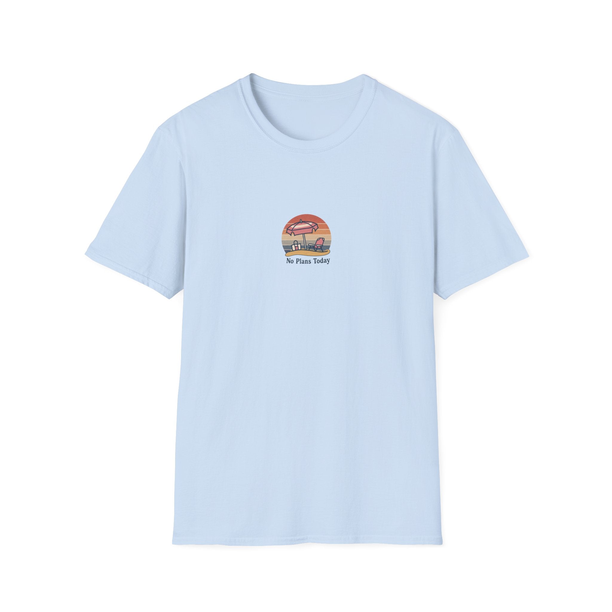 No Plans Today T-shirt