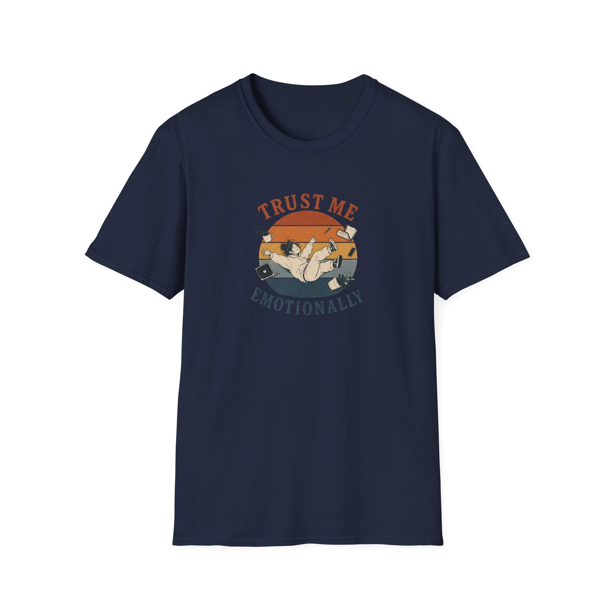 Trust Me Emotionally T-shirt