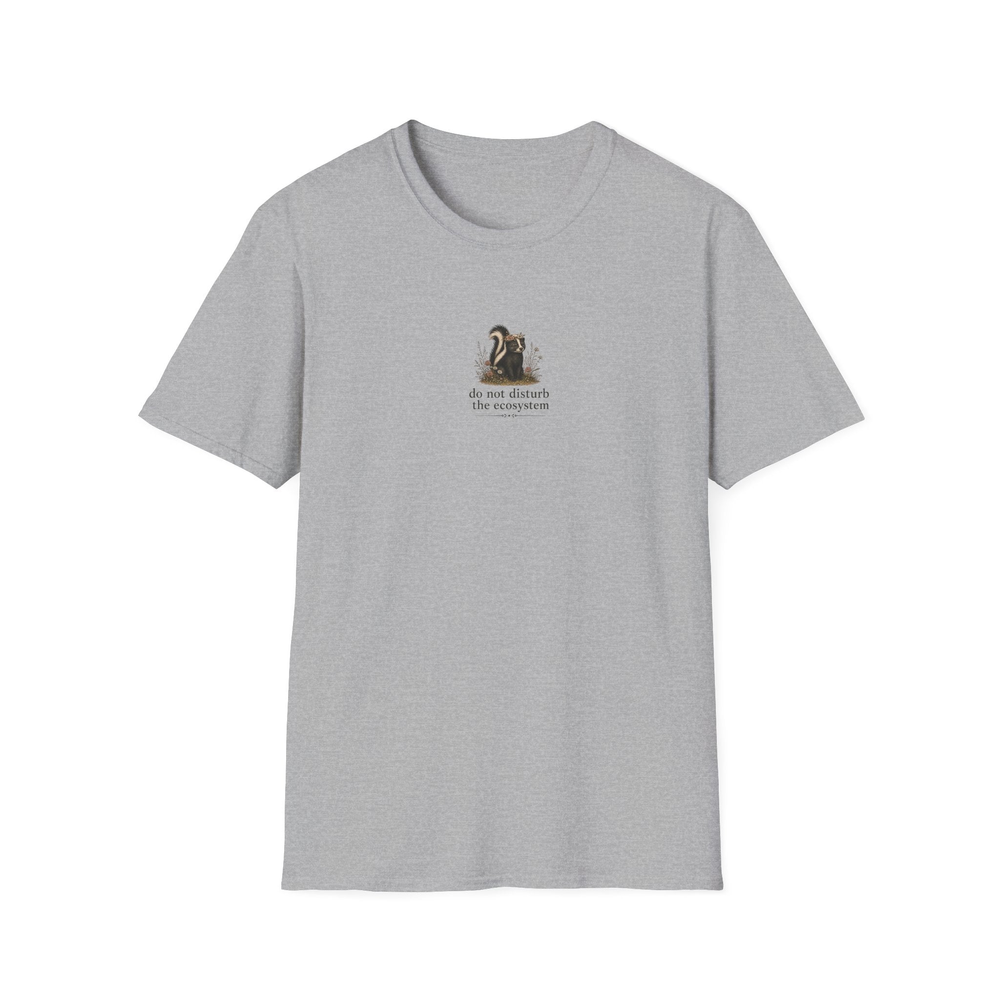 Do Not Disturb The Ecosystem T-shirt