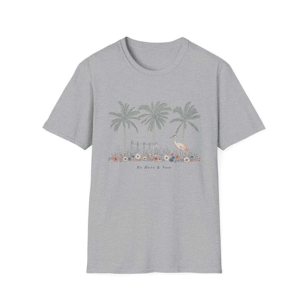Be Here And Now T-shirt