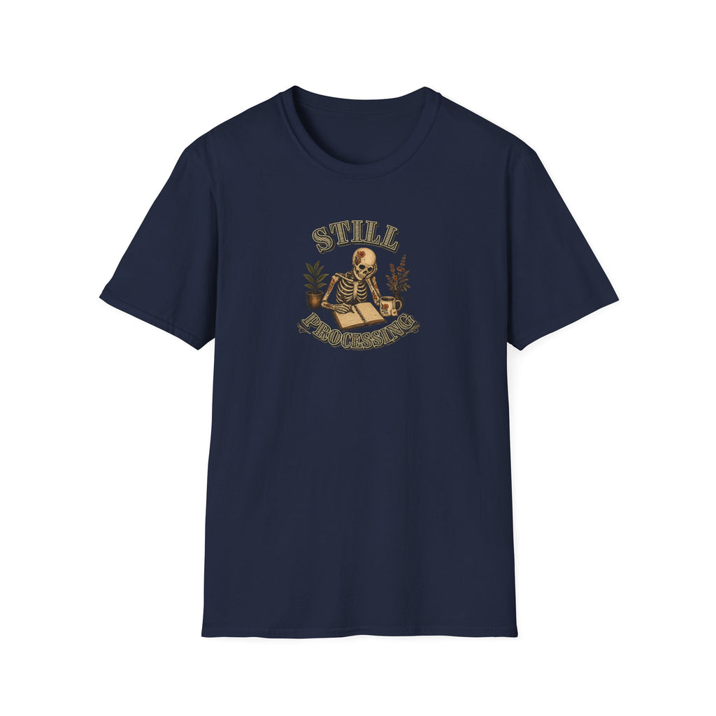 Still Processing T-shirt