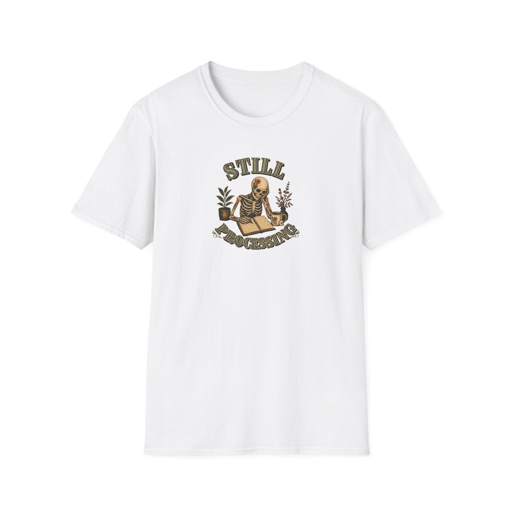 Still Processing T-shirt