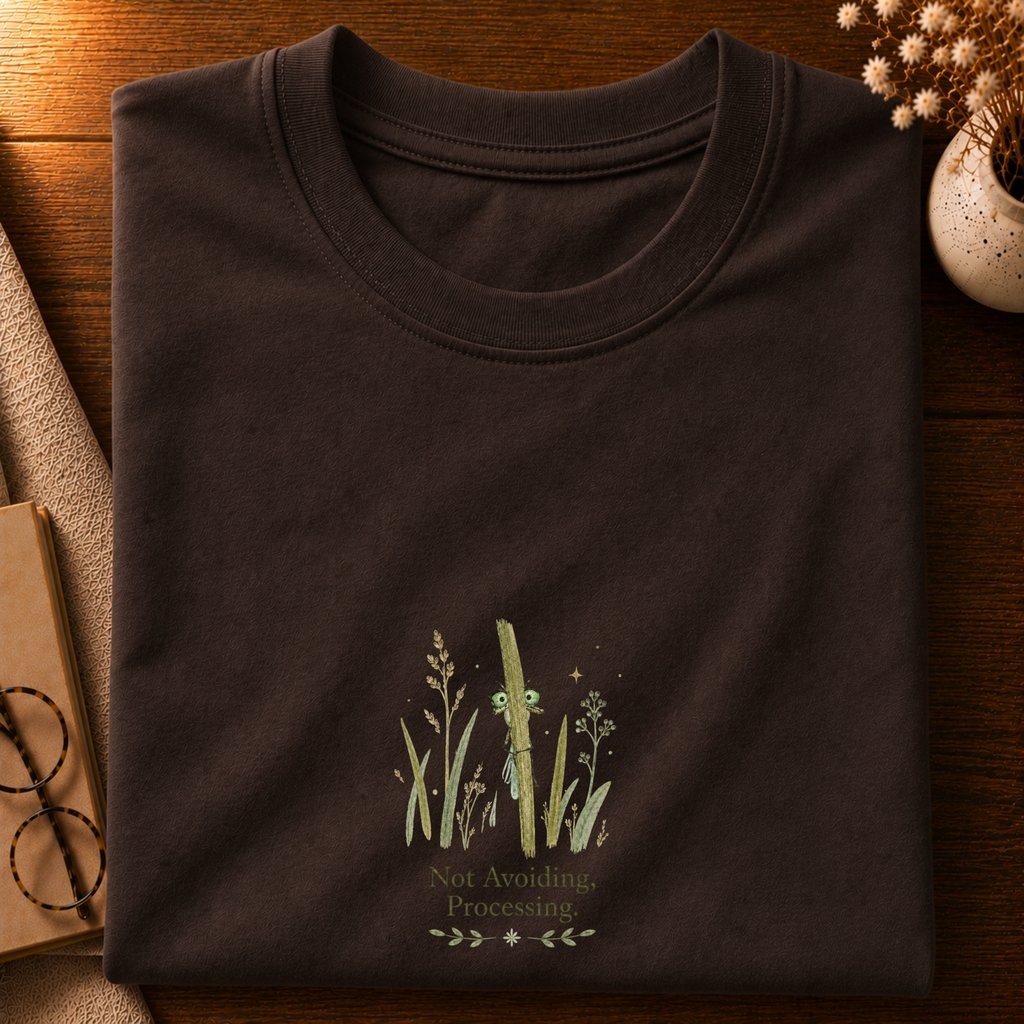 Not Hiding But Processing T-shirt