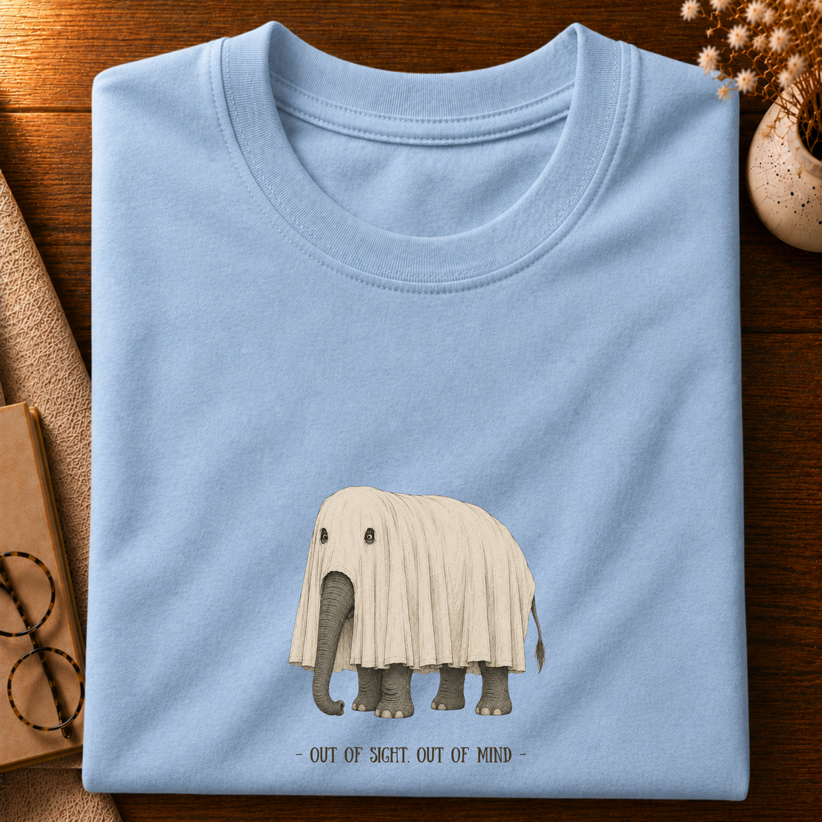 Out Of Sight, Out Of Mind T-shirt