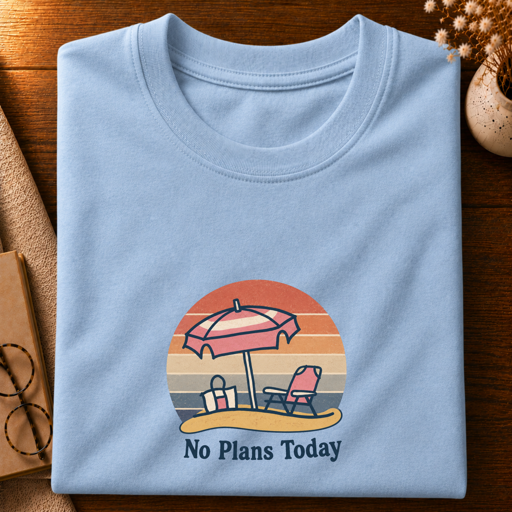 No Plans Today T-shirt