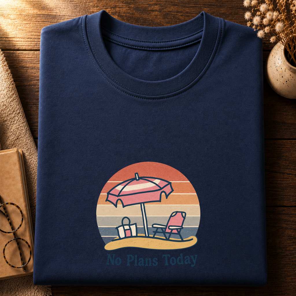No Plans Today T-shirt
