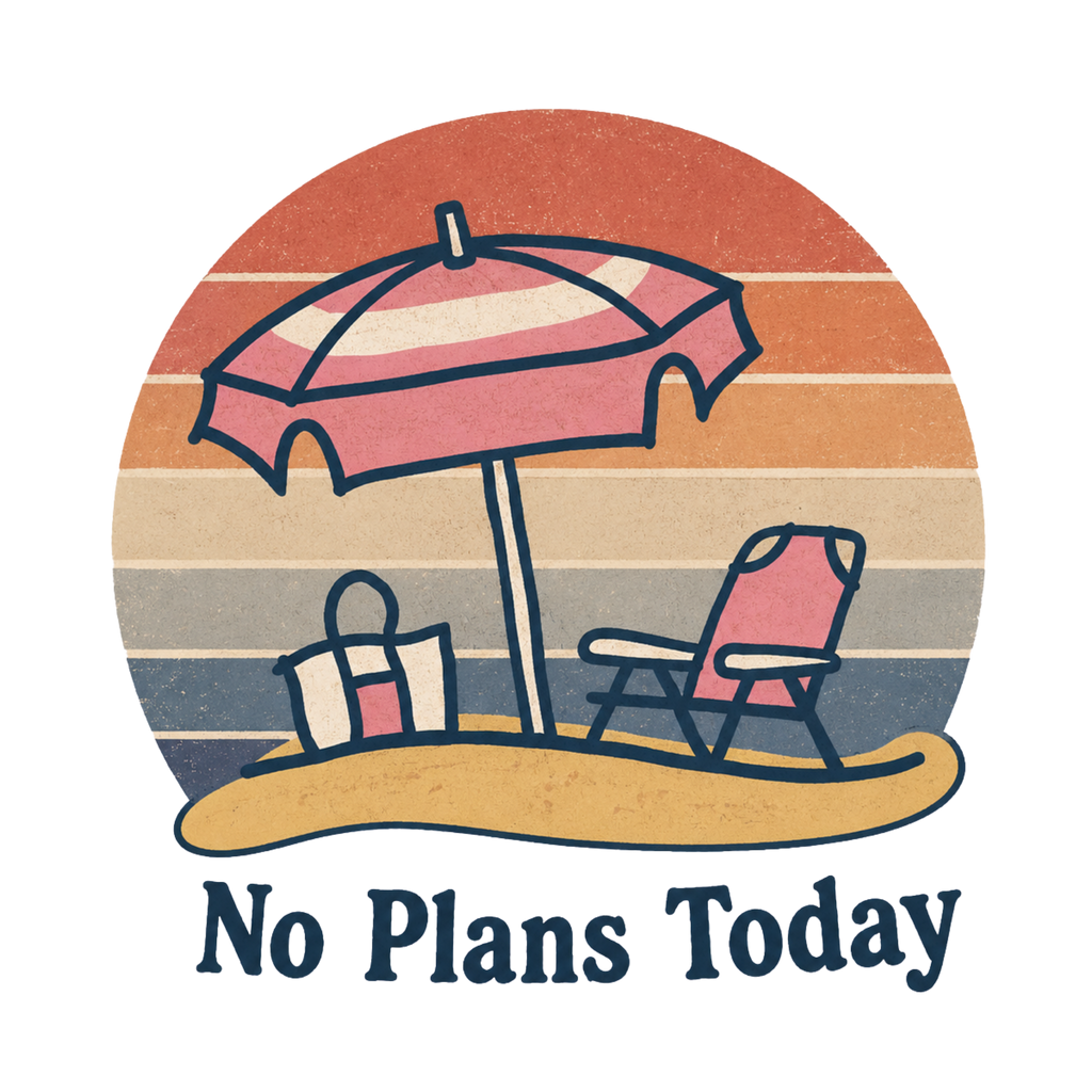 No Plans Today T-shirt