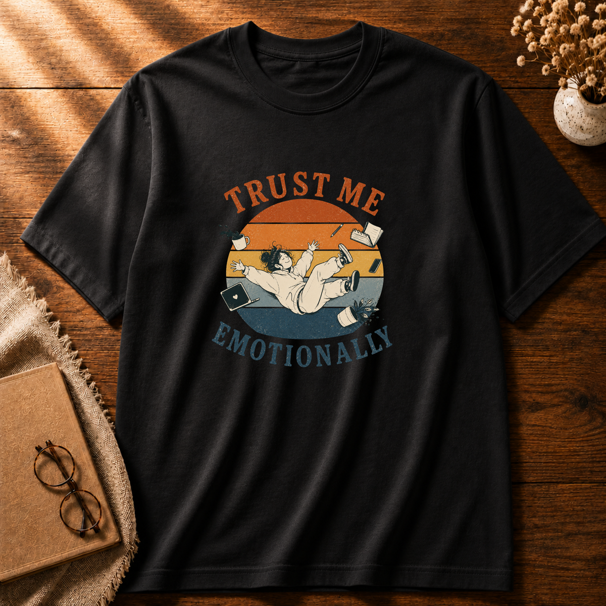 Trust Me Emotionally T-shirt