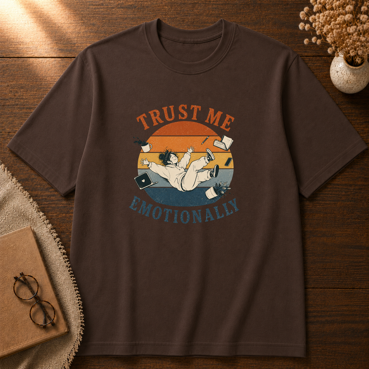 Trust Me Emotionally T-shirt