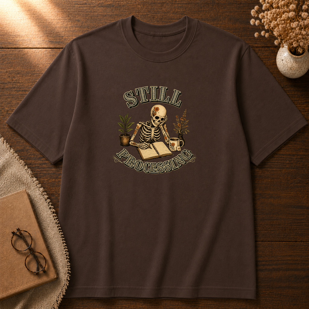 Still Processing T-shirt