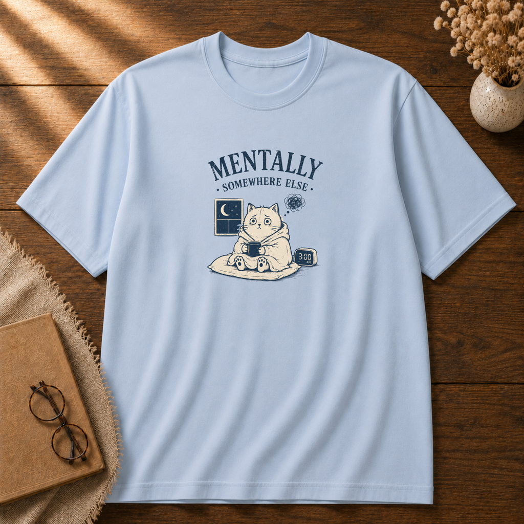Mentally Somewhere Else T-shirt