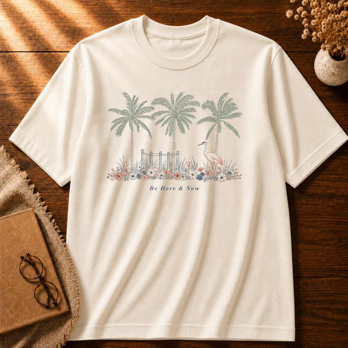 Be Here And Now T-shirt