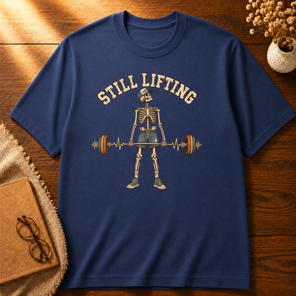 Still Lifting T-shirt