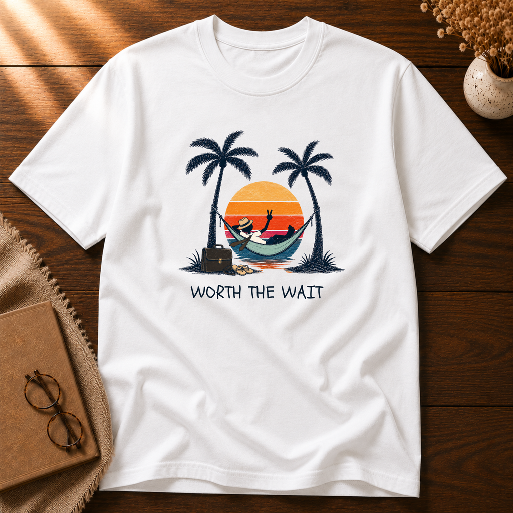 Worth The Wait T-shirt